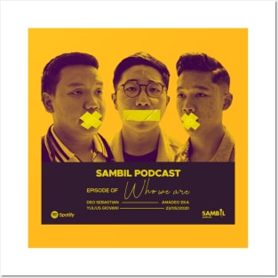 Sambil Podcast eps. Who We Are Posters and Art